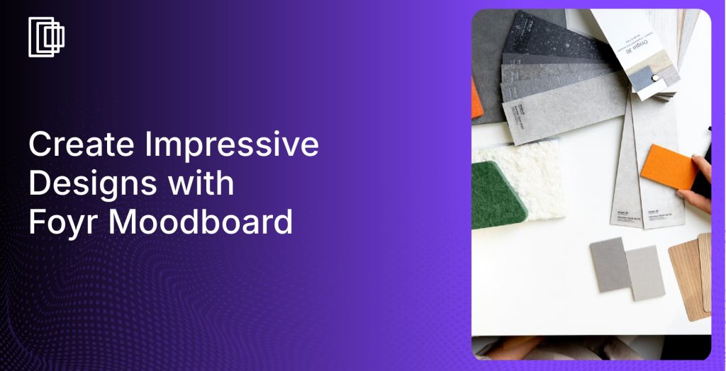 Foyr Moodboard tool is popular with interior designers