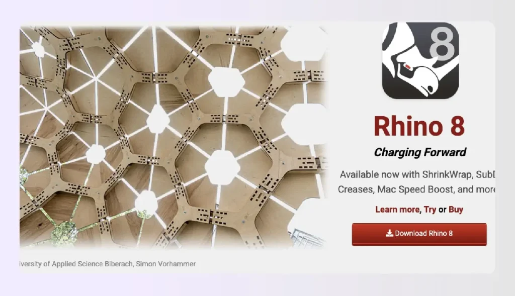 Rhino 8 is a NURBS-based 3D modeling tool used across architecture, industrial design, and product design with unlimited geometric complexity Rhino 8 is a NURBS-based 3D modeling tool used across architecture, industrial design, and product design with unlimited geometric complexity